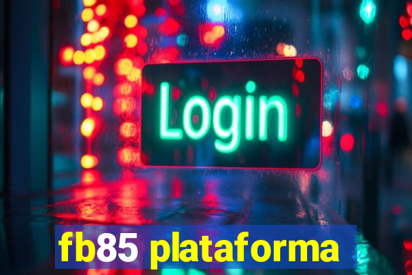 fb85 plataforma